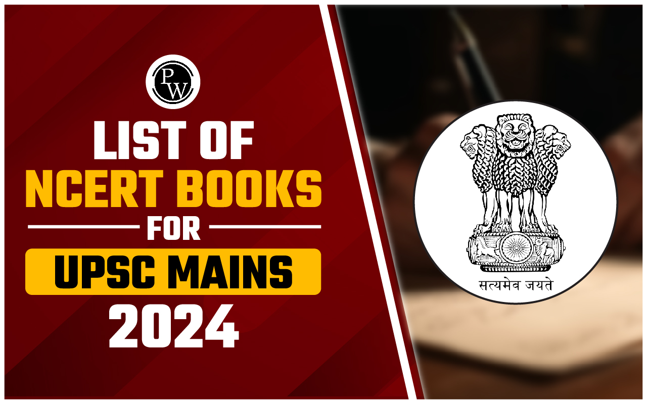 List of NCERT Books for UPSC Mains 2024