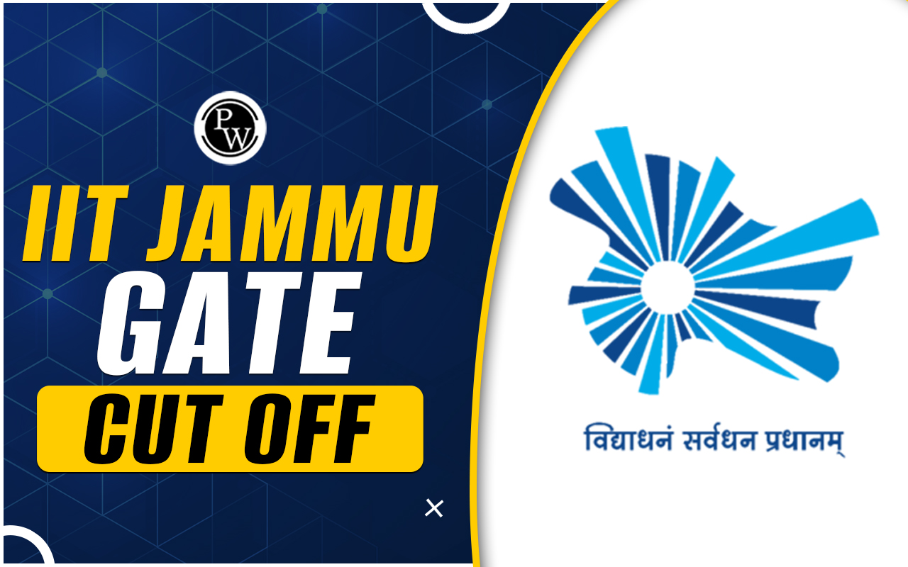 IIT Jammu GATE Cut Off 2024, Explore Previous Year Cut Off Marks