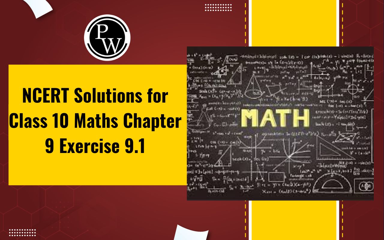 NCERT Solutions for Class 10 Maths Chapter 9 Exercise 9.1