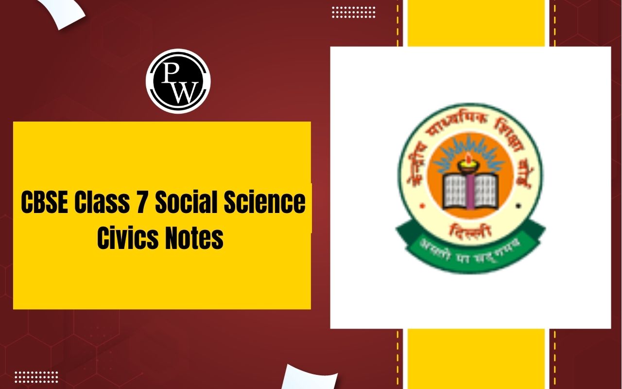 CBSE Class 7 Social Science Civics Notes