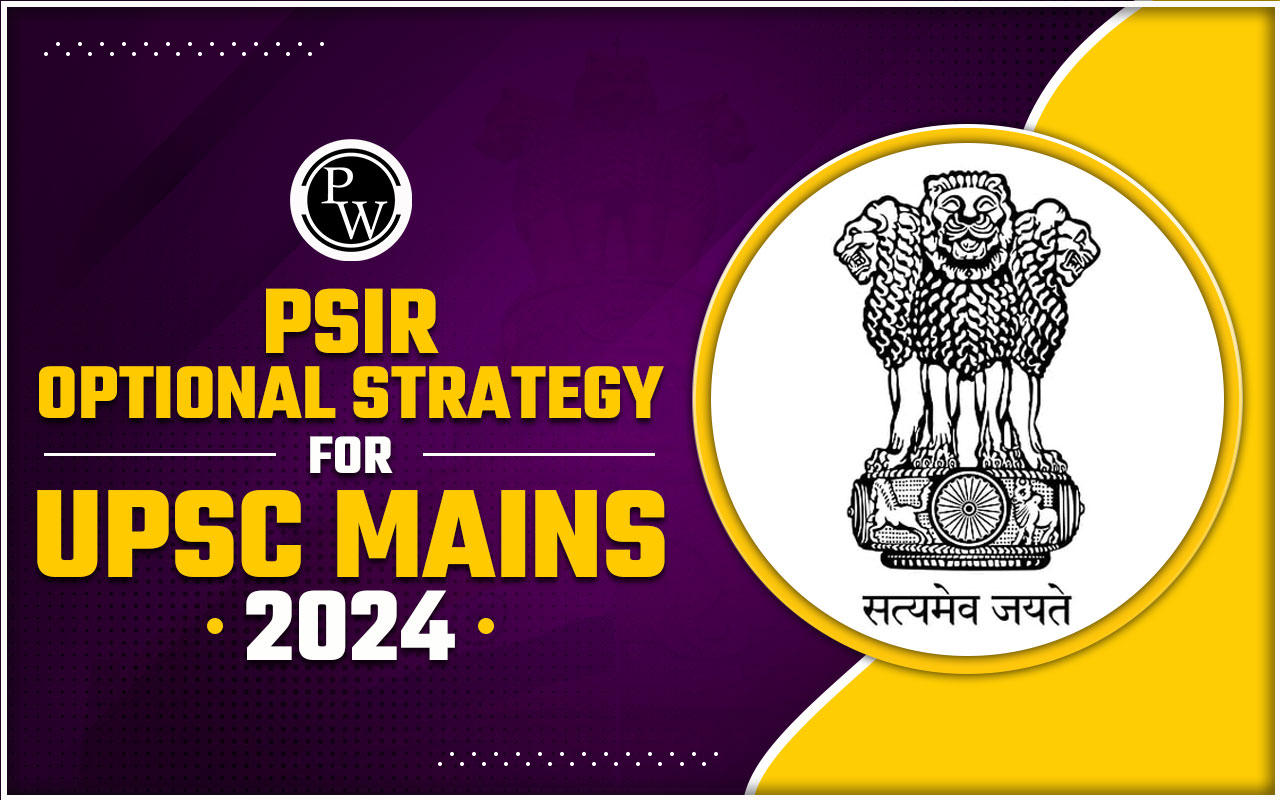 PSIR Optional Strategy For UPSC