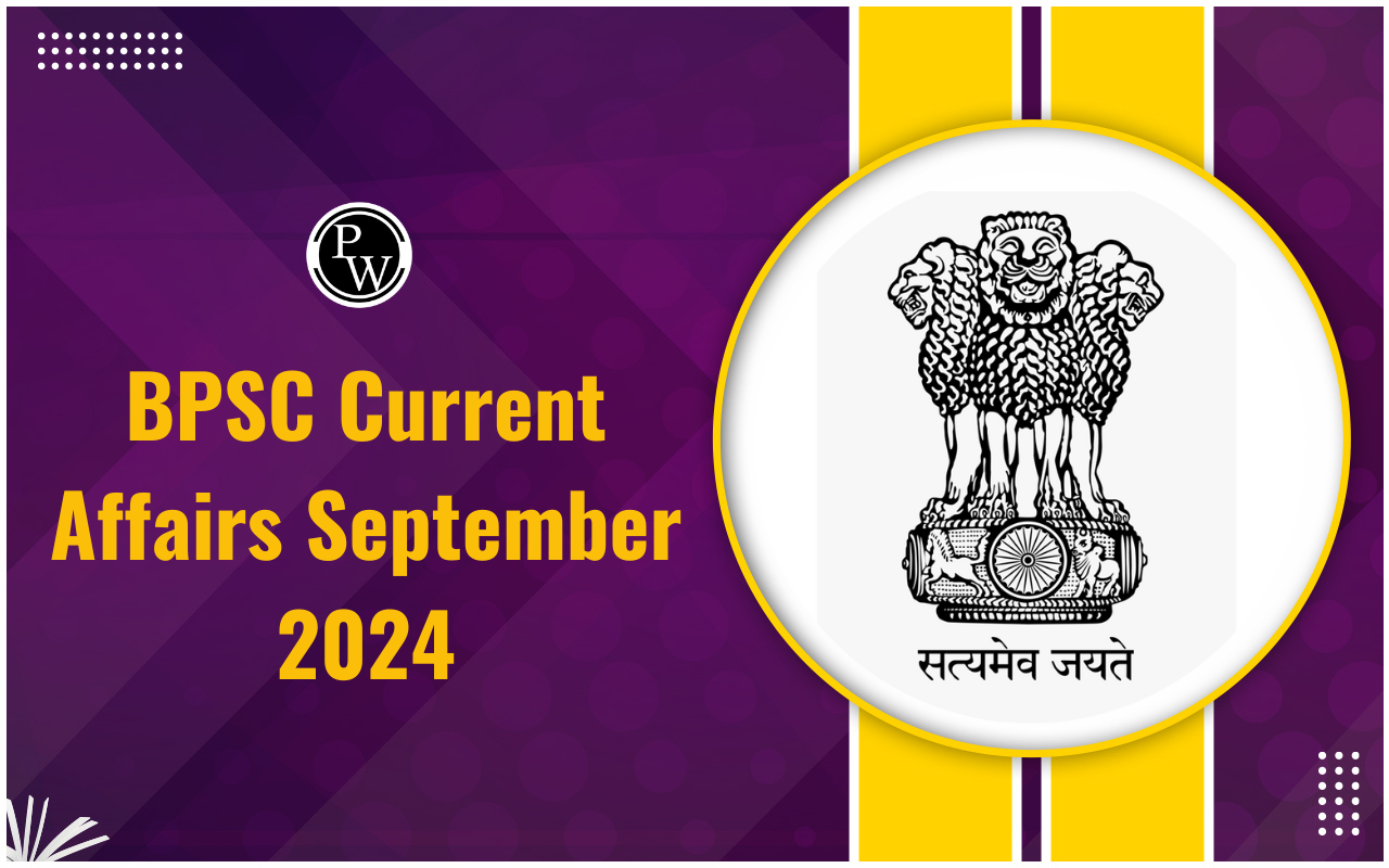 BPSC Current Affairs September 2024