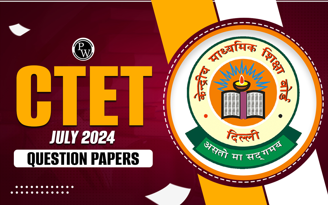 CTET July 2024 Question Papers