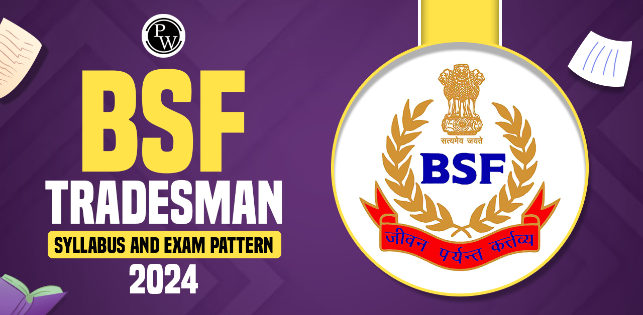 BSF Tradesman Syllabus and Exam Pattern 2024