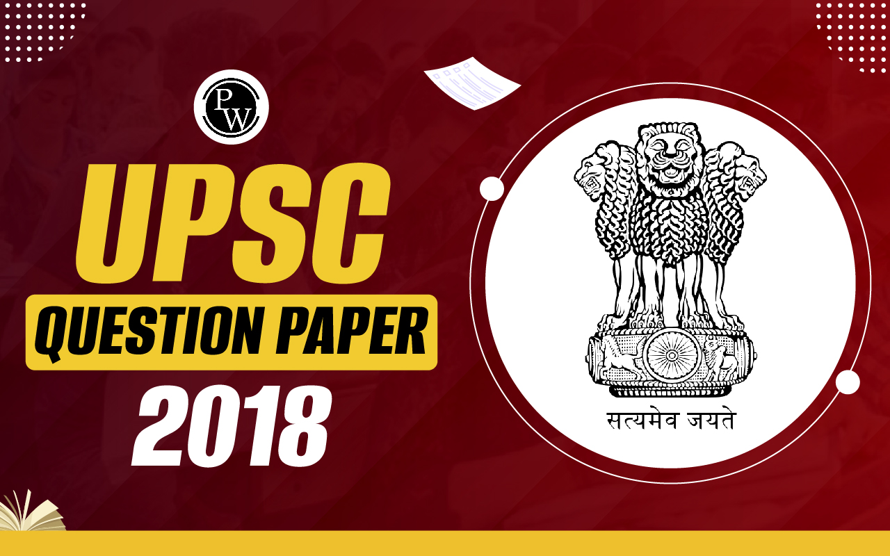 UPSC Question Paper 2018