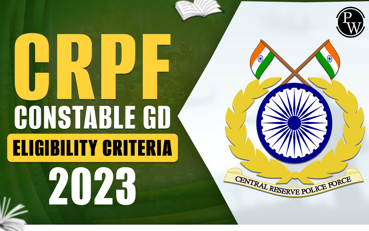 CRPF Constable GD Eligibility Criteria 2024