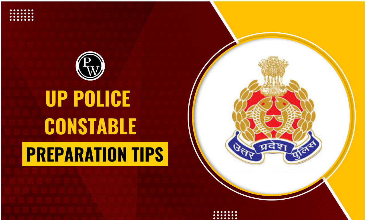 UP Police Constable Preparation Tips