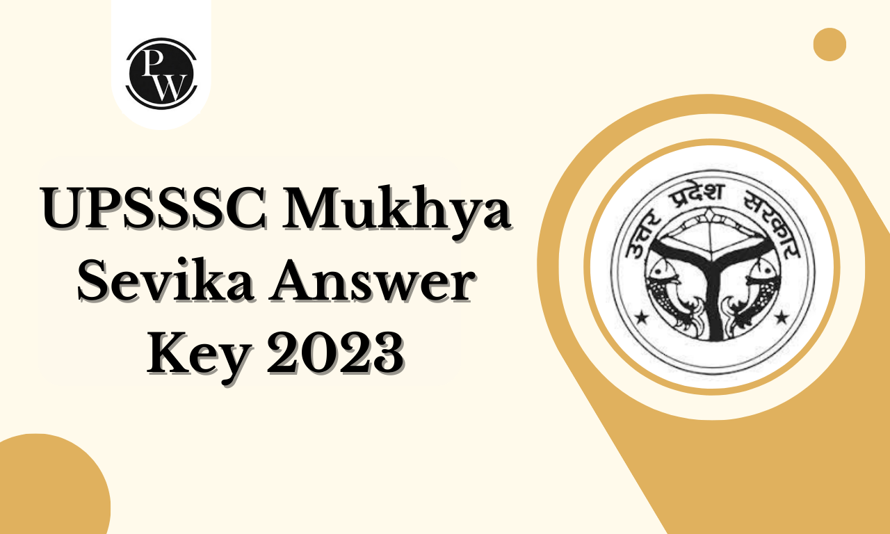 UPSSSC Mukhya Sevika Answer Key 2023
