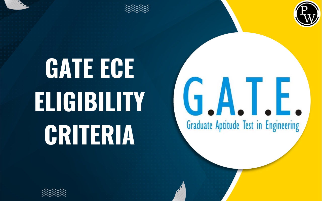 GATE ECE Eligibility Criteria 2025