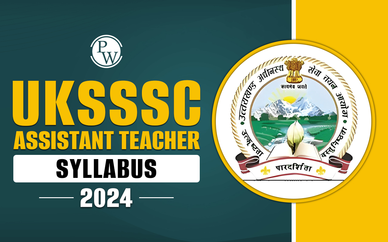 UKSSSC Assistant Teacher Syllabus 2024