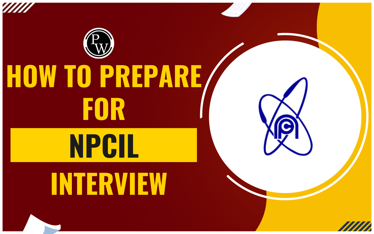 How to Prepare for NPCIL Interview