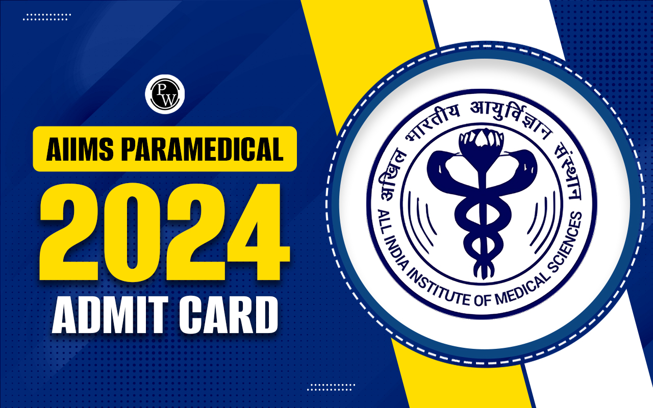 AIIMS Paramedical 2024 Admit Card, Download here