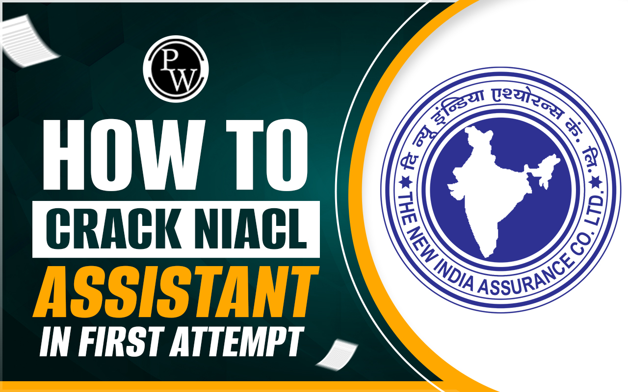 How to Crack NIACL Assistant Exam in First Attempt
