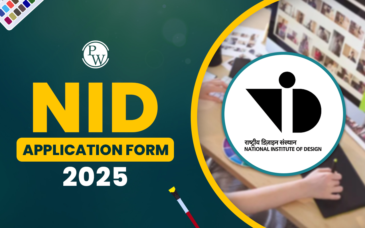 NID Application Form 2025, Steps to Fill the Application Form, Last Date, Fees