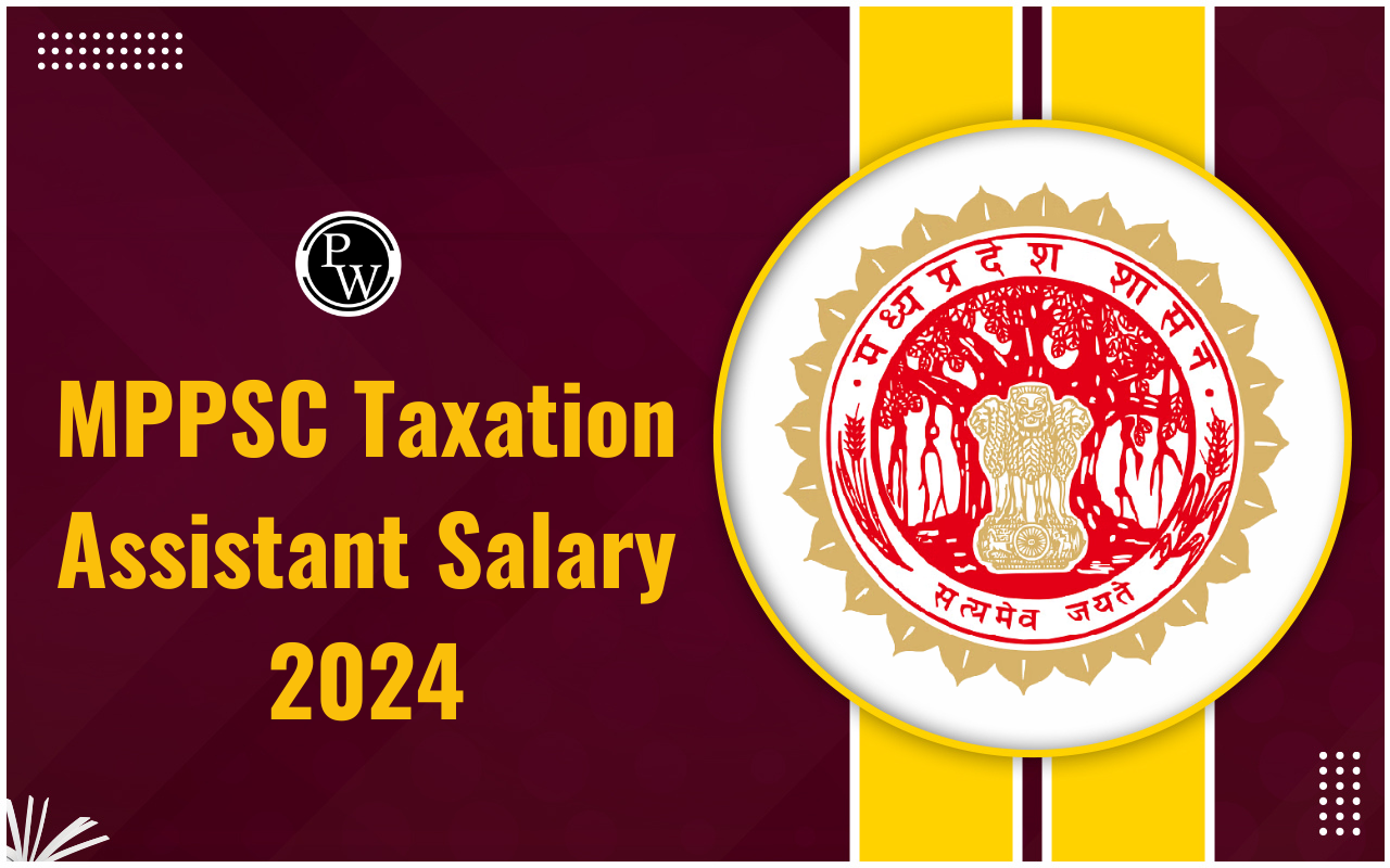 MPPSC Taxation Assistant Salary 2024