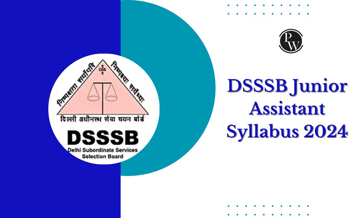 DSSSB Junior Assistant Syllabus 2024