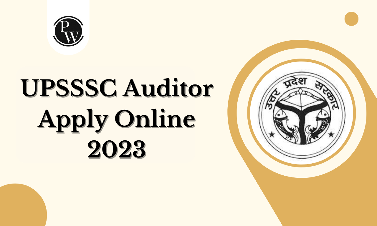 UPSSSC Auditor Apply Online 2023, Direct Apply Online Link