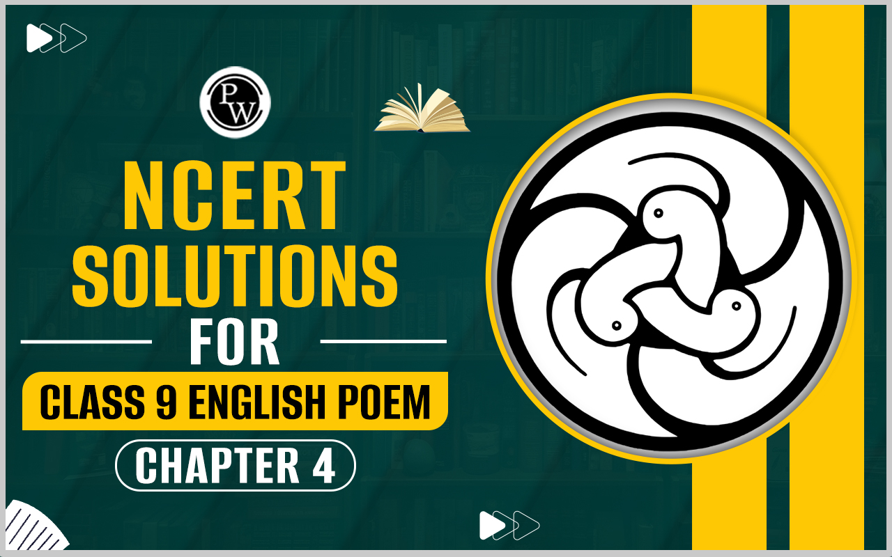 NCERT Solutions Class 9 English Poem Chapter 4