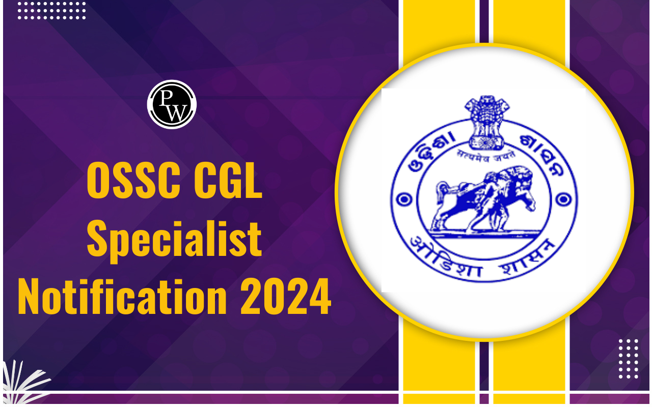 OSSC CGL Specialist Notification 2024