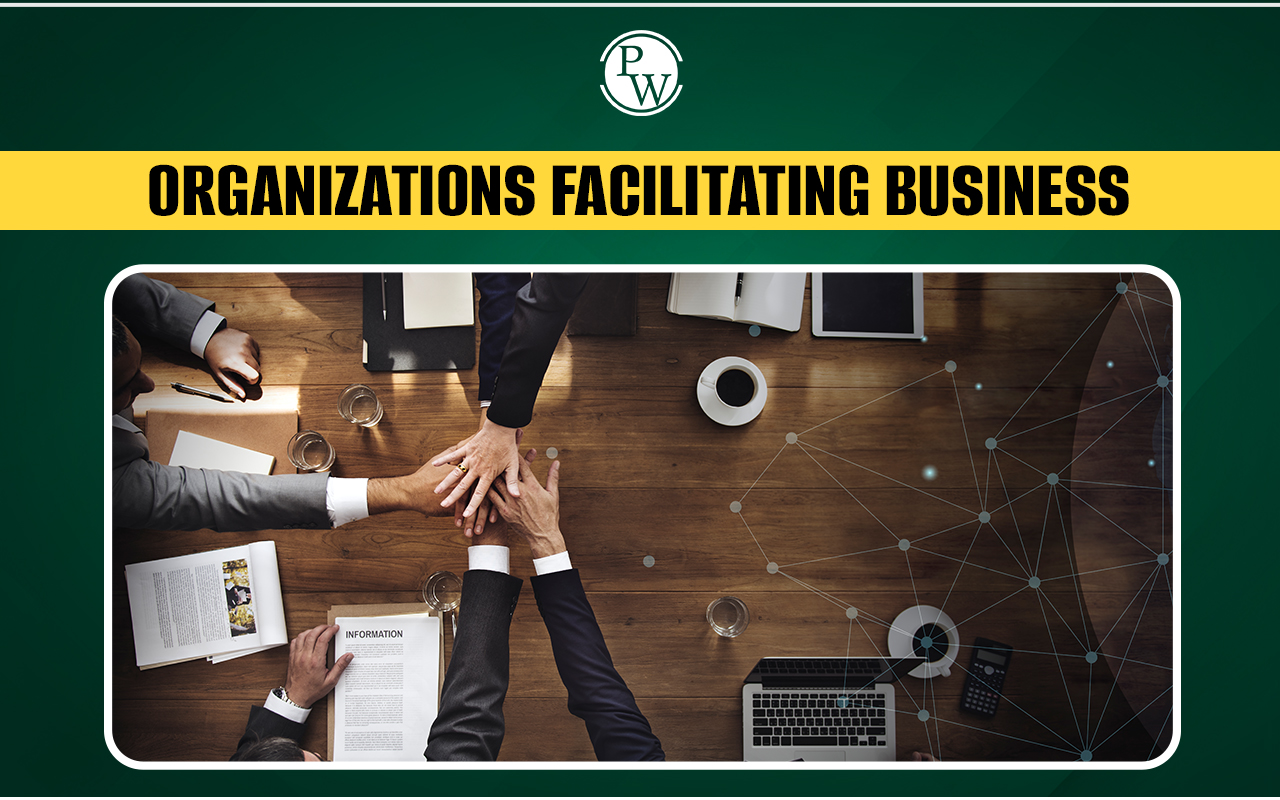 Organizations Facilitating Business