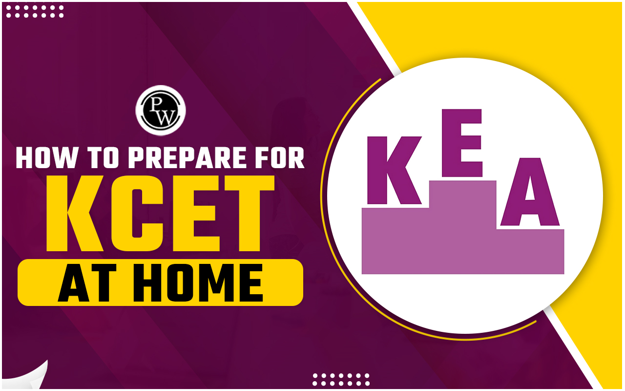 How to Prepare for KCET at Home