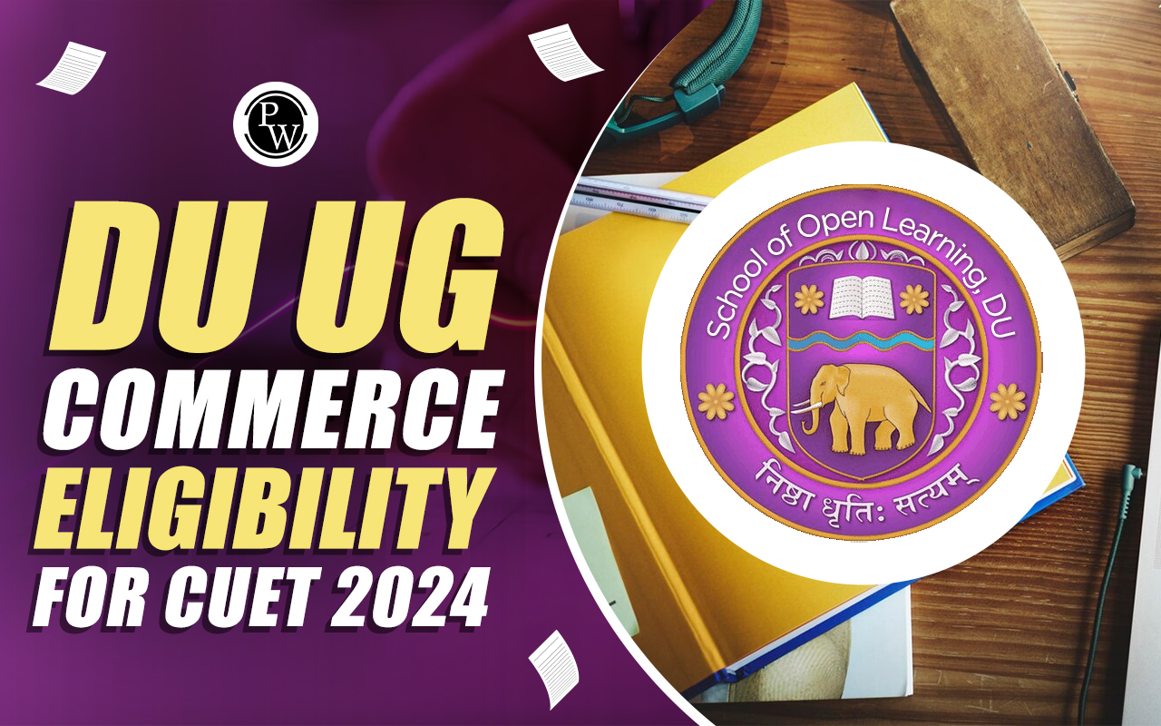 DU UG Commerce Eligibility for CUET
