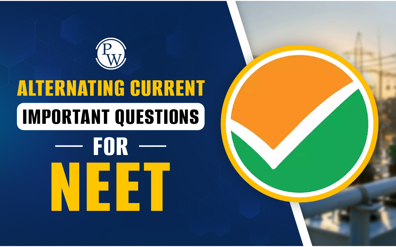 Alternating Current Important Questions for NEET