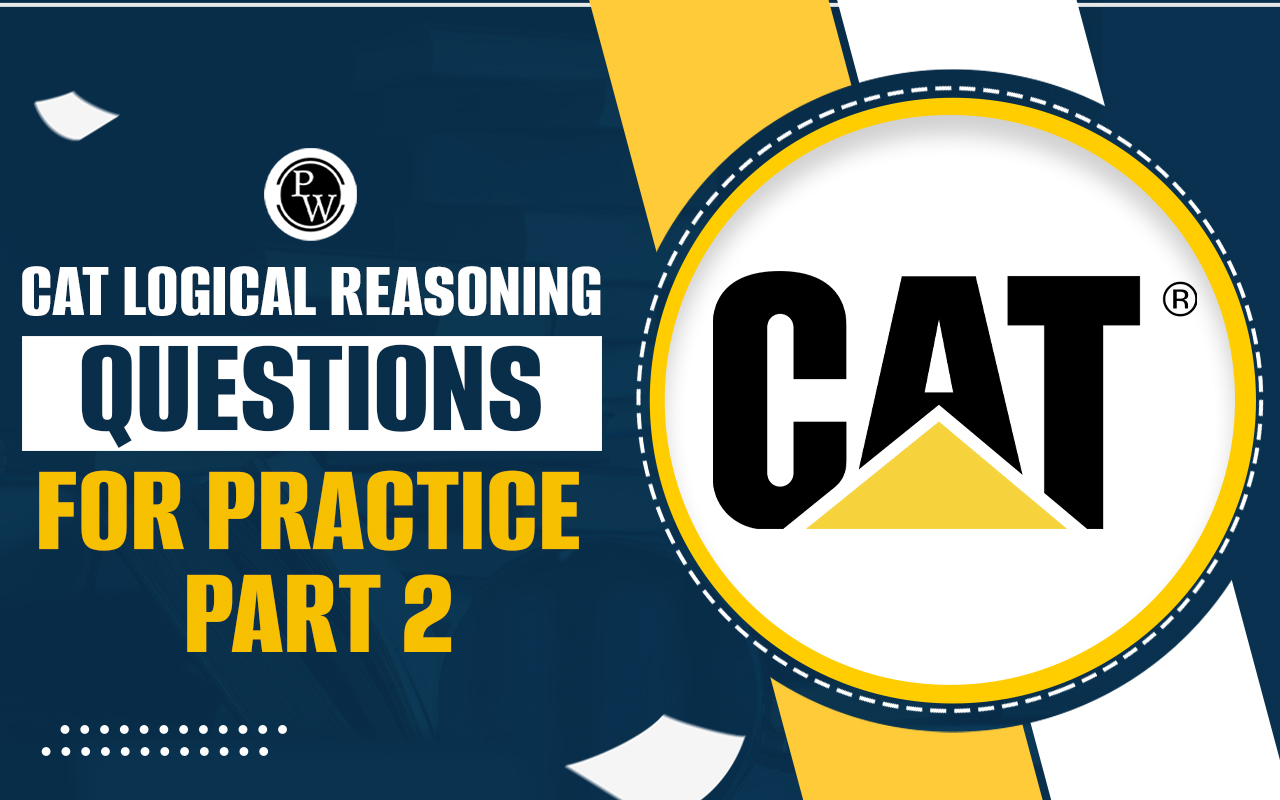 CAT Logical Reasoning Questions For Practice