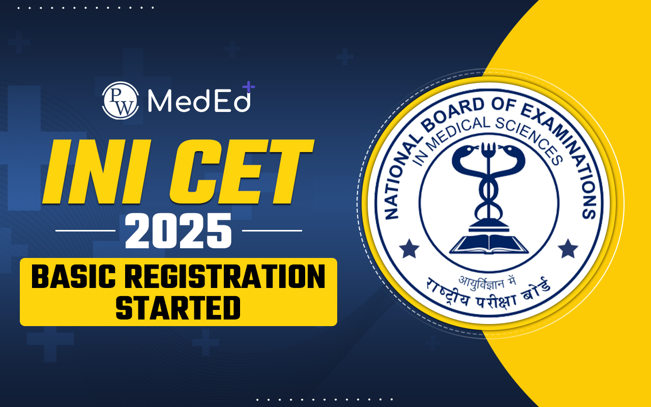 INI CET 2025 Basic Registration Concluded, Round1 seat allotment
