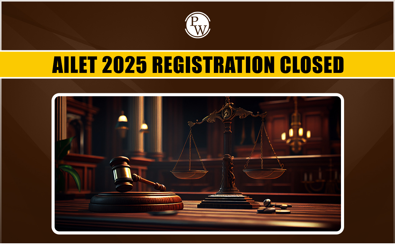 AILET 2025 Registration Closed, Check Steps to apply, Important Dates