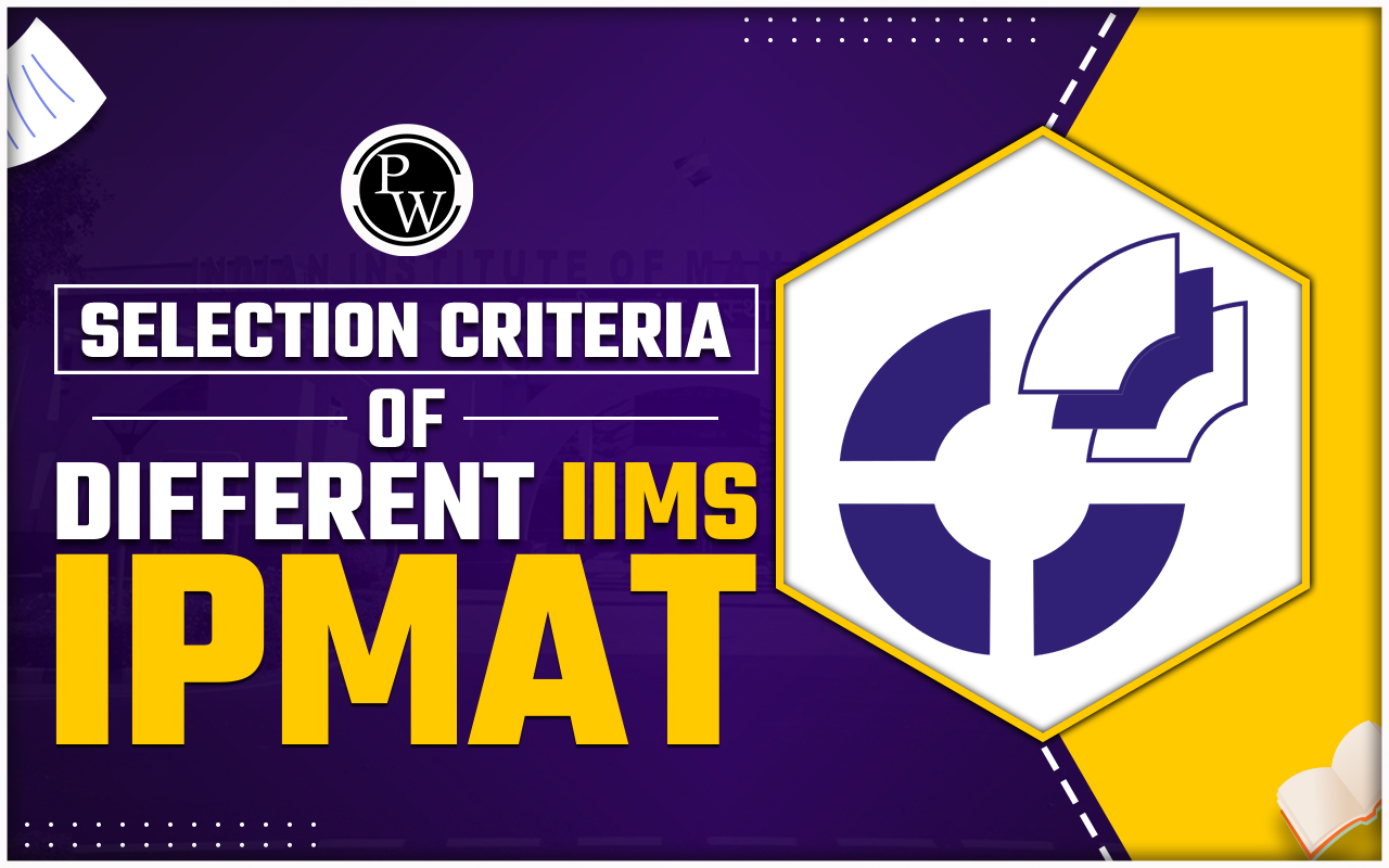 Selection Criteria of Different IIMs for IPMAT 2024