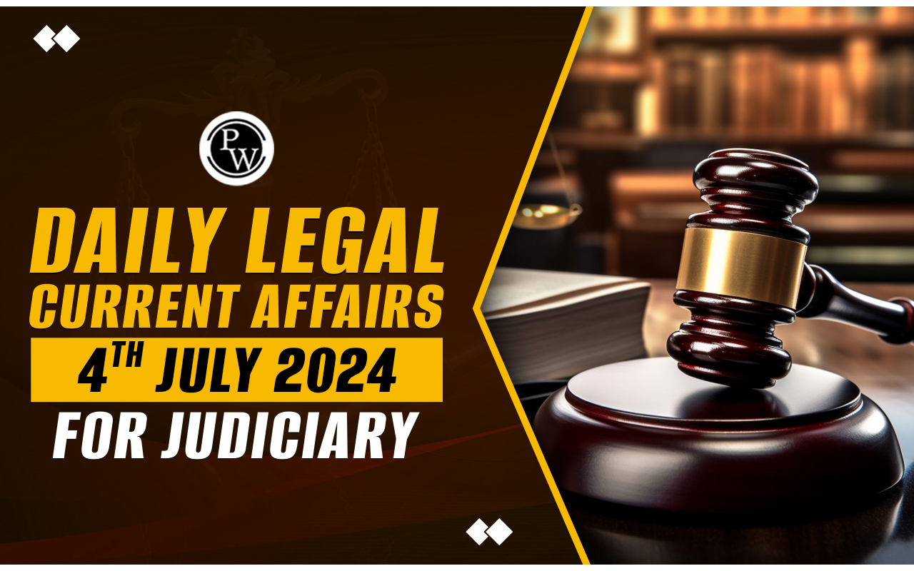 Daily Legal Current Affairs 04 July 2024