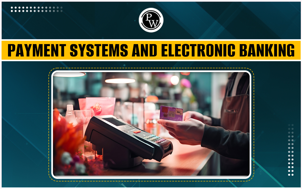 Payment Systems and Electronic Banking