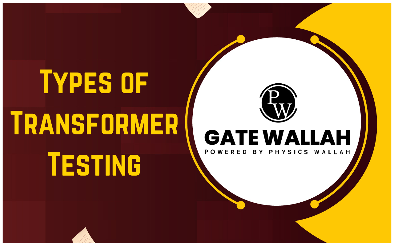 Types of Transformer Testing