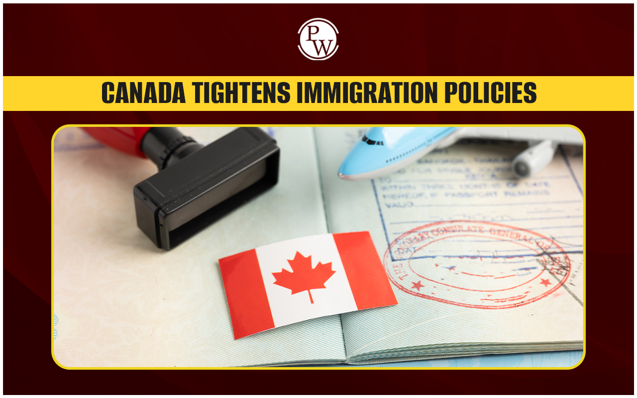 Canada Tightens Immigration Policies