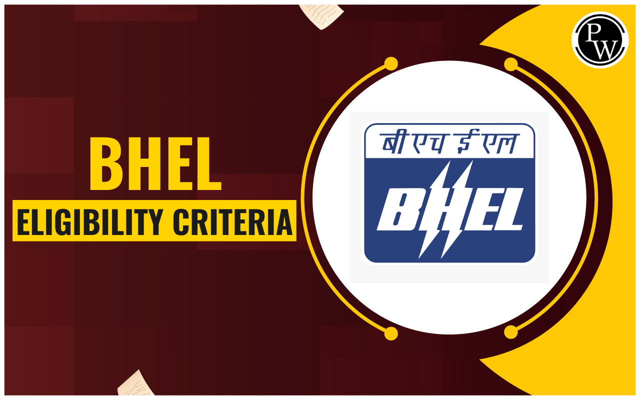 BHEL Eligibility Criteria