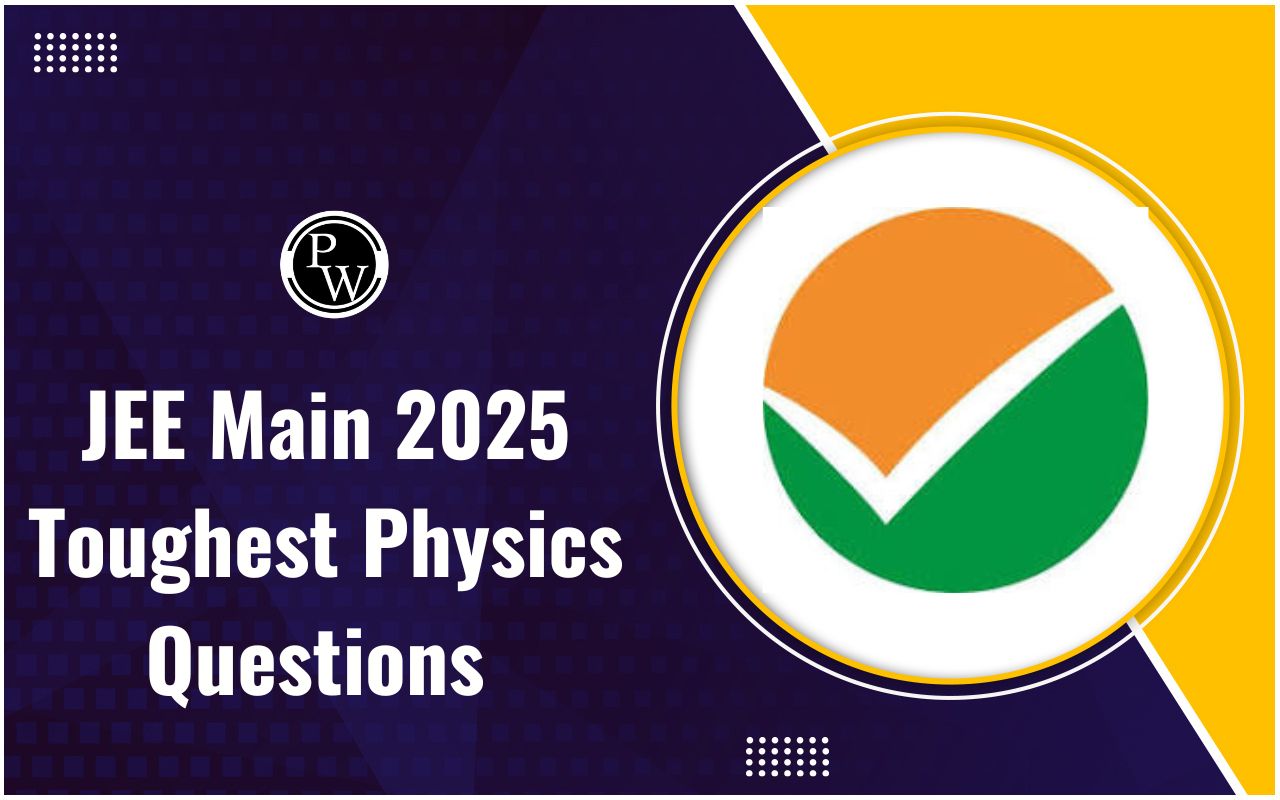 JEE Main 2025 Toughest Physics Questions