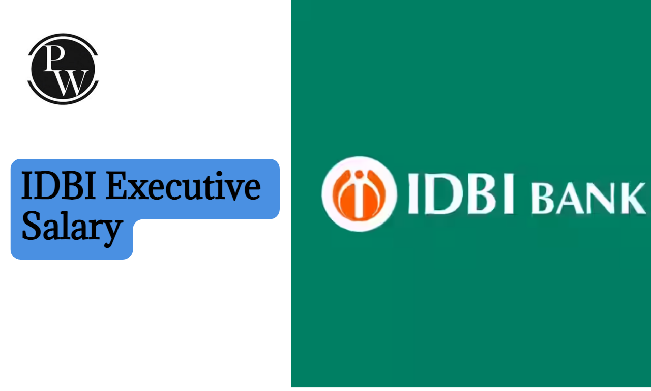 IDBI Executive Salary 2024, Pay Scale, Job Profile & Benefits