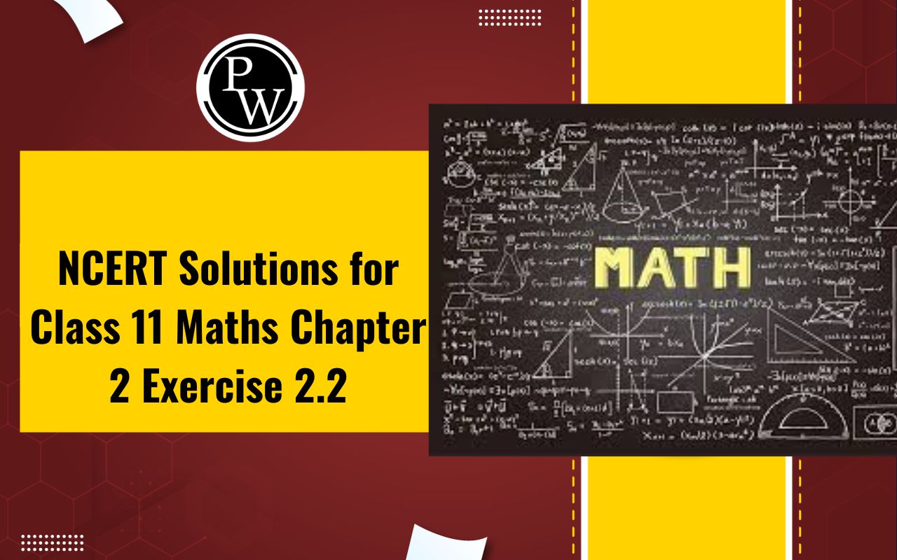 NCERT Solutions for Class 11 Maths Chapter 2 Exercise 2.2