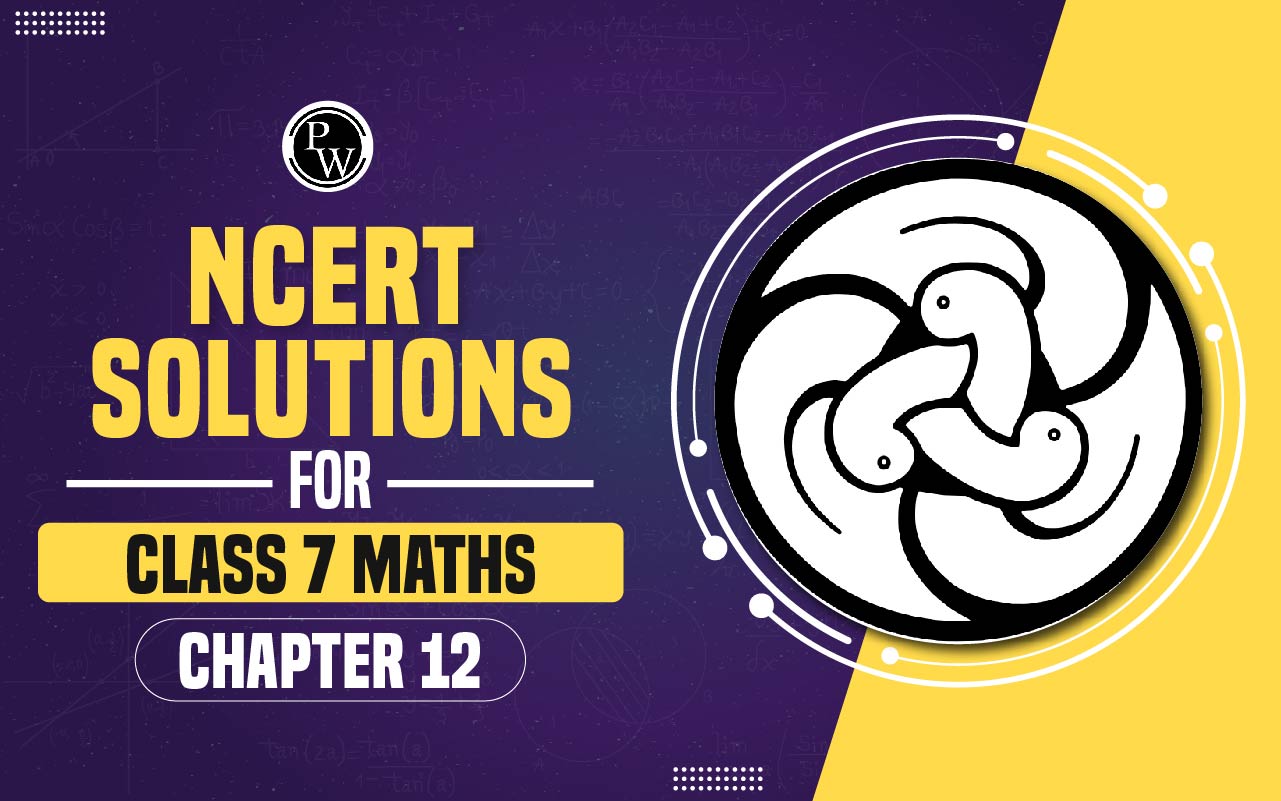 NCERT Solutions for Class 7 Maths Chapter 12