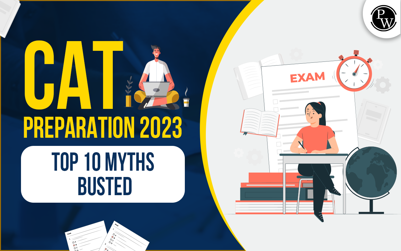 CAT Preparation 2023 -Top 10 Myths Busted