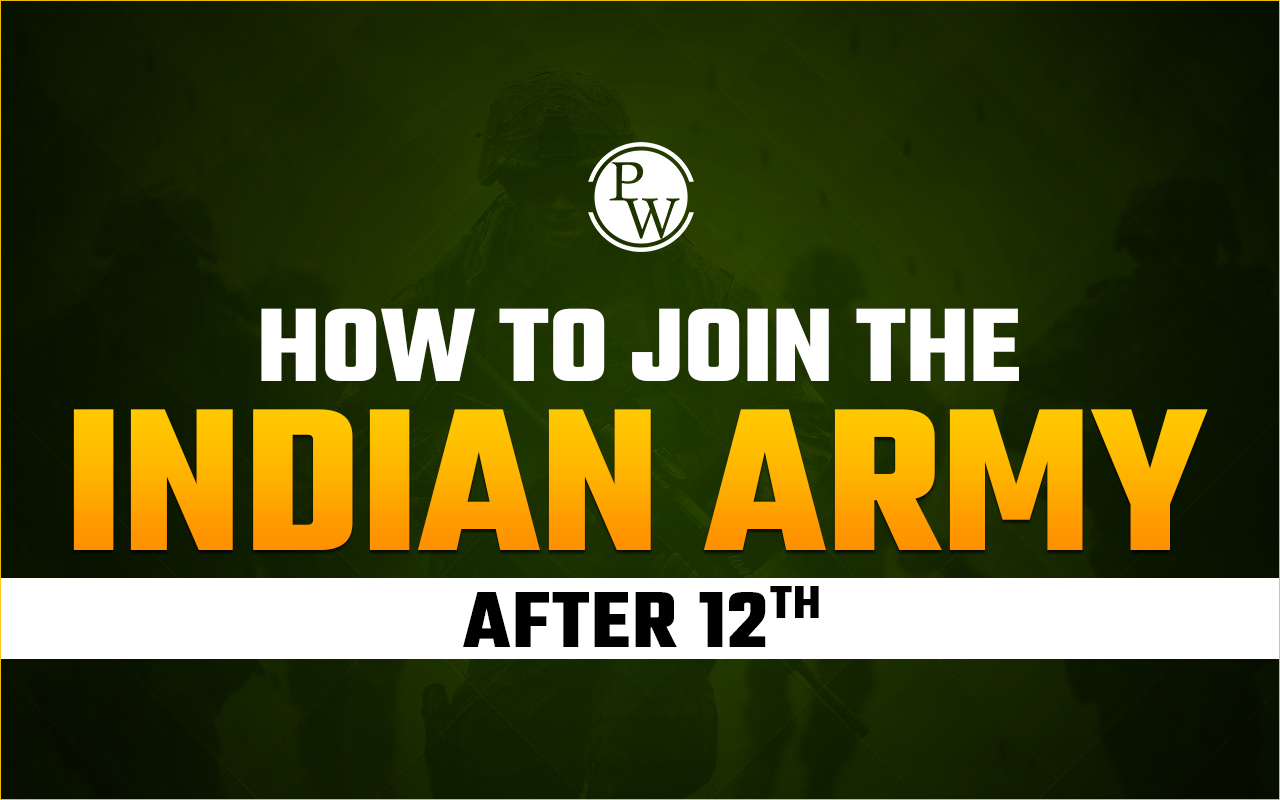 How to Join the Indian Army After 12th
