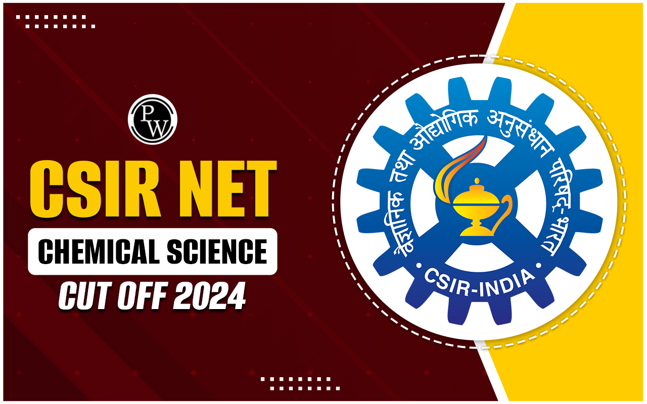 CSIR NET Chemical Science Cut Off 2024