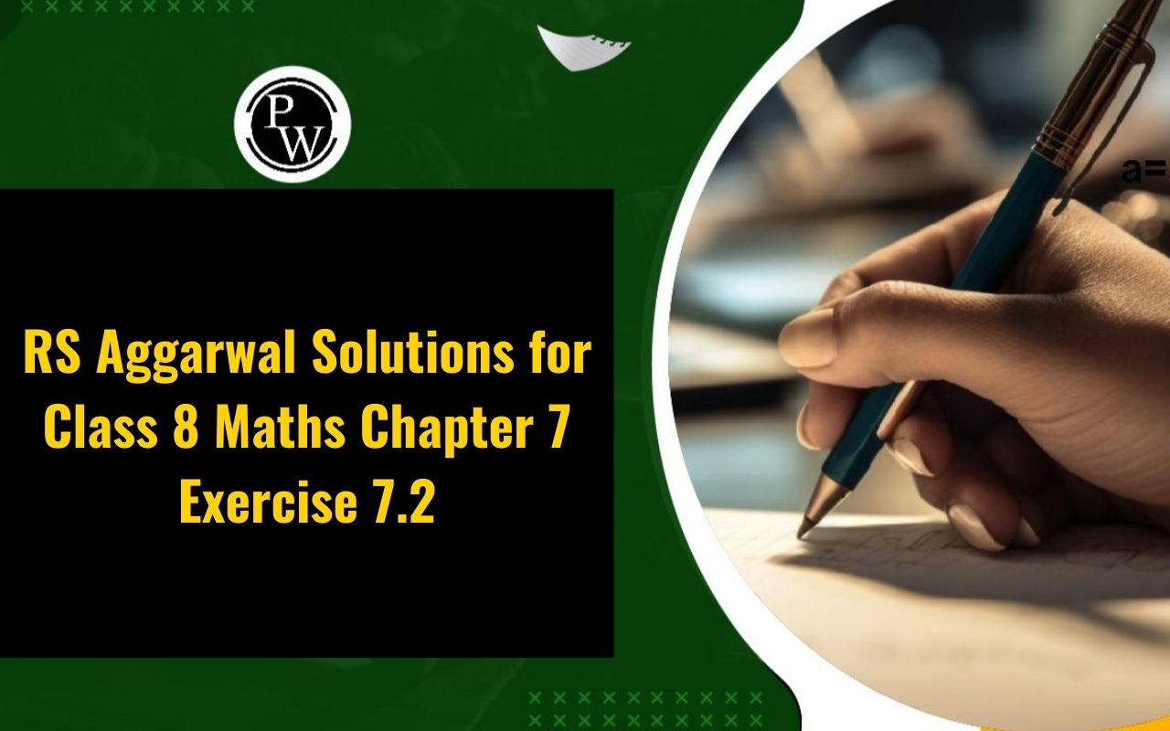 RS Aggarwal Solutions for Class 8 Maths Chapter 7 Exercise 7.2