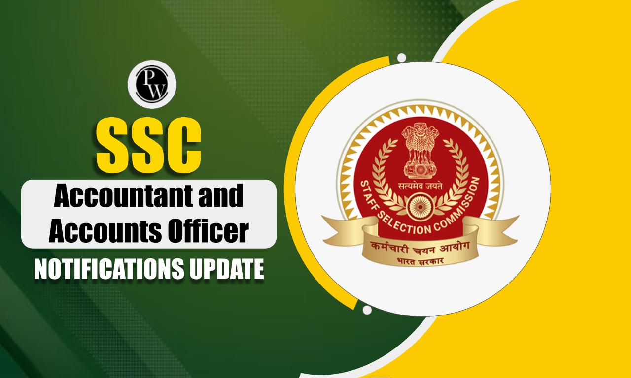 SSC Notification for Accountant and Accounts Officer