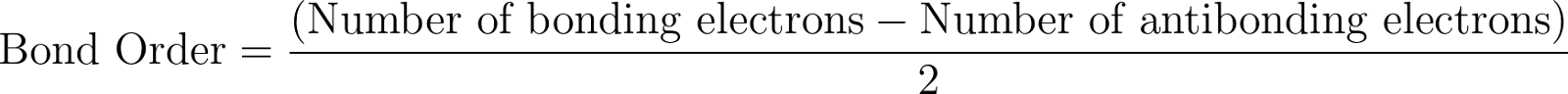 \text{Bond Order} = \frac{(\text{Number of bonding electrons} - \text{Number of antibonding electrons})}{2}