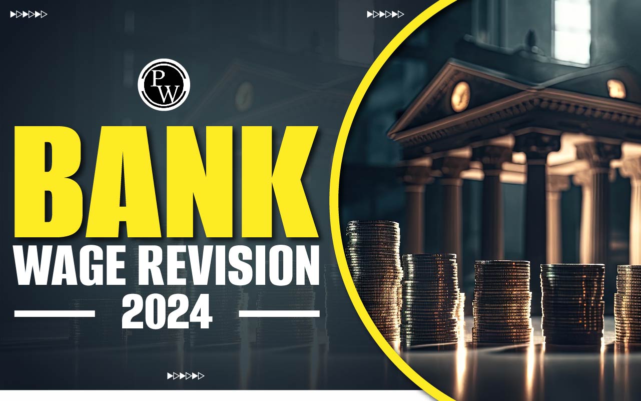 Bank Wage Revision 2024 Latest News, Settlement, Update, History, PDF