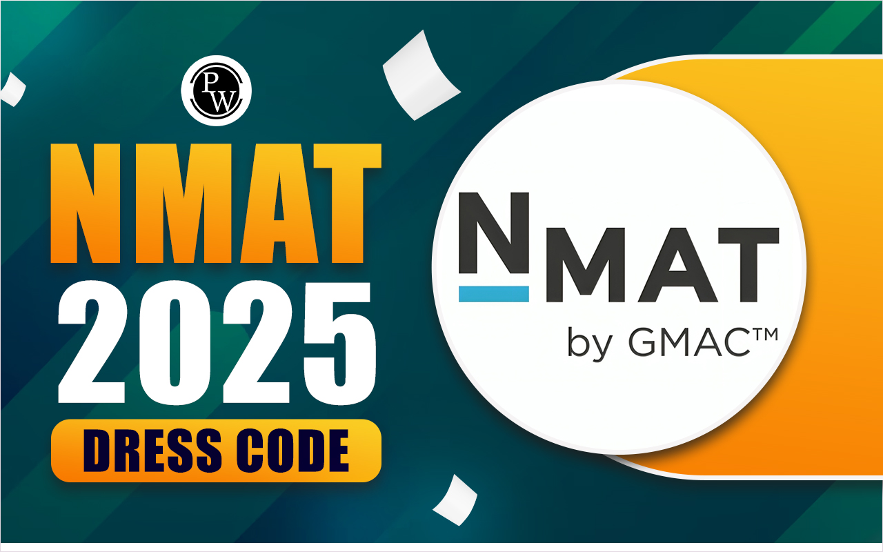 NMAT 2025 Dress Code for Male/Female Candidates and Do's or Don't