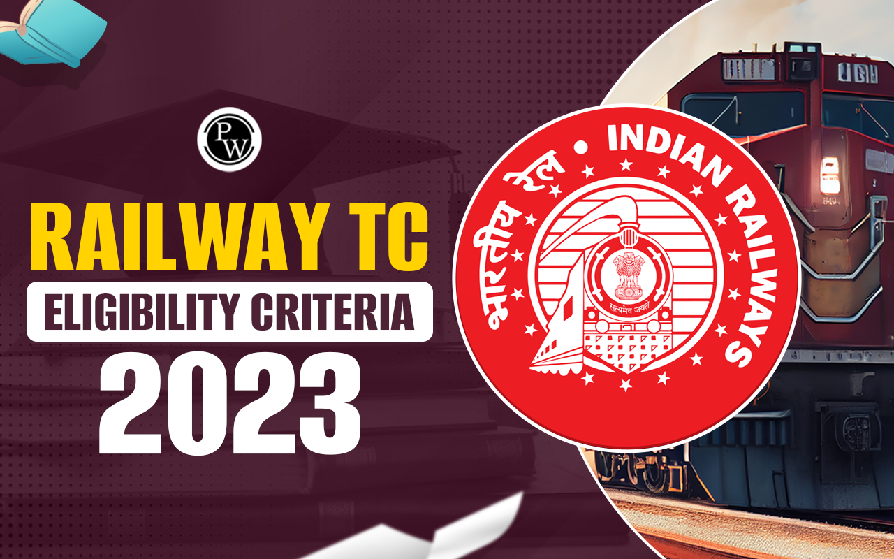 Railway TC Eligibility Criteria 2023
