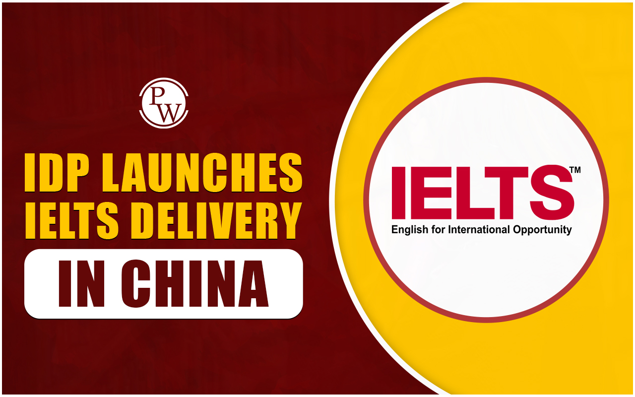 IDP Launches IELTS Testing in China